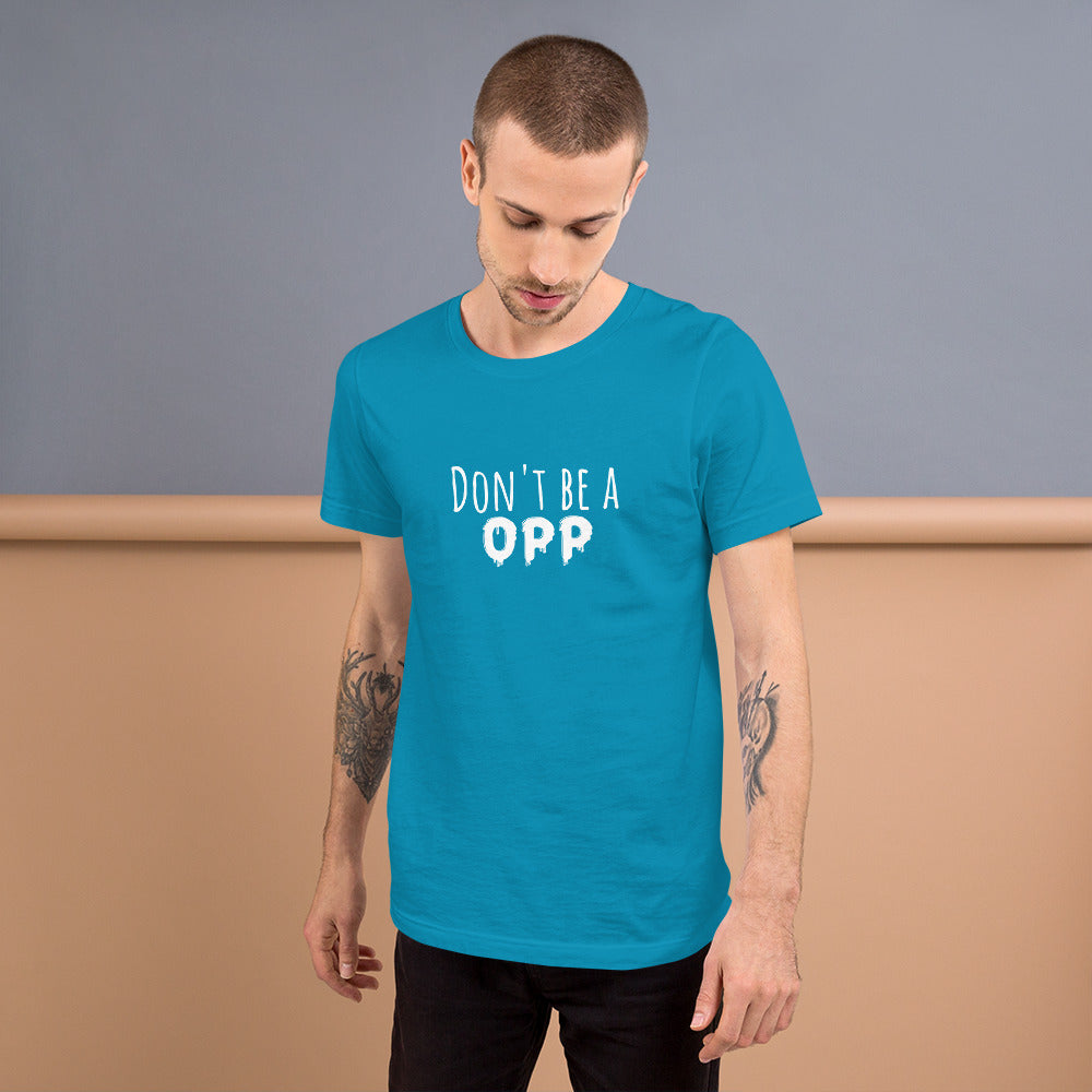 "Don't be Opp"