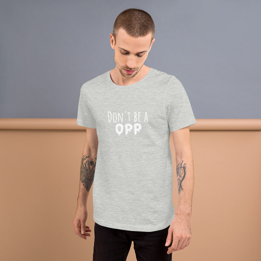 "Don't be Opp"