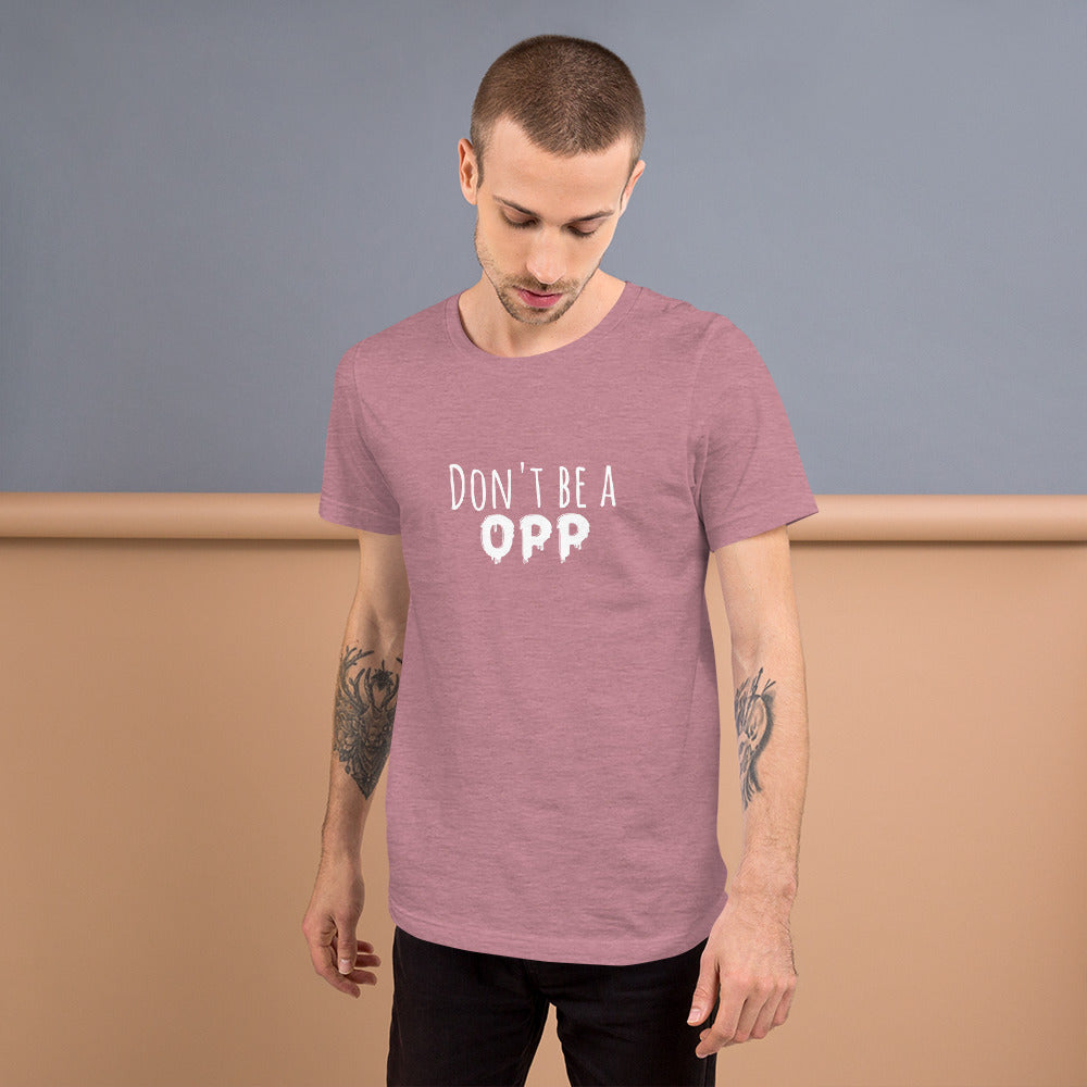"Don't be Opp"