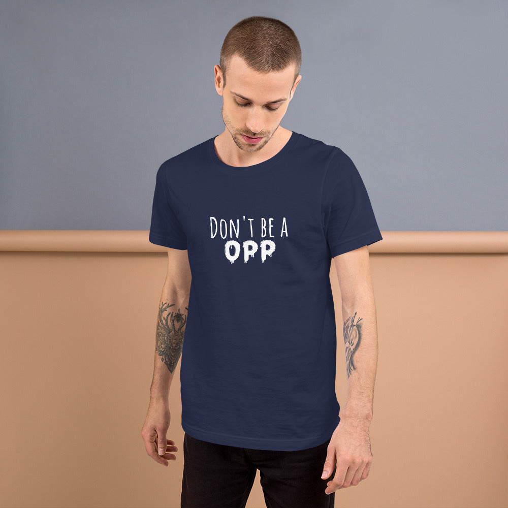 "Don't be Opp"