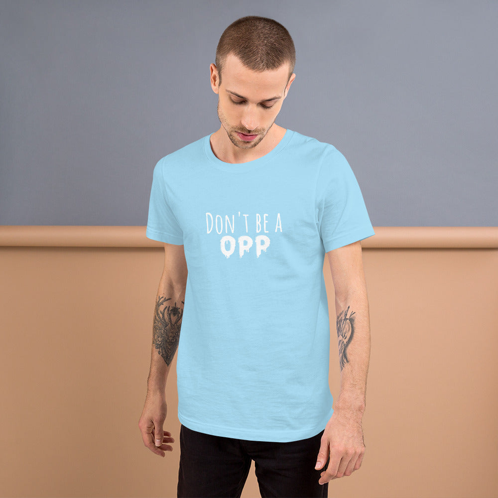 "Don't be Opp"