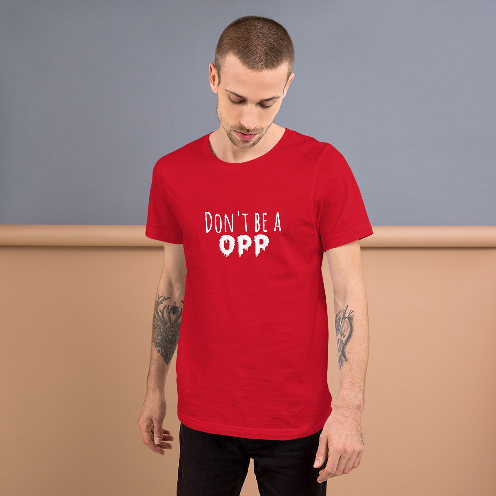 "Don't be Opp"