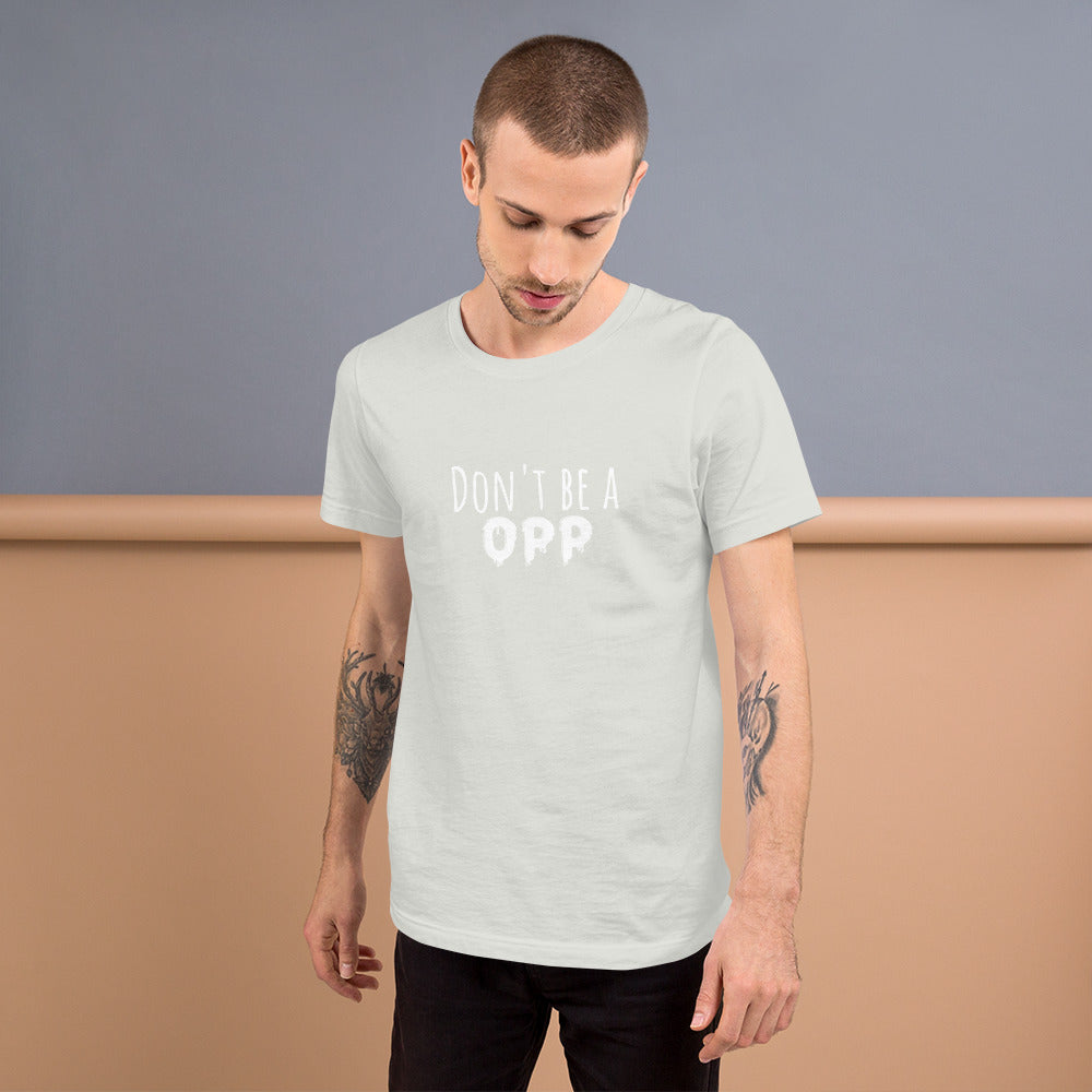 "Don't be Opp"