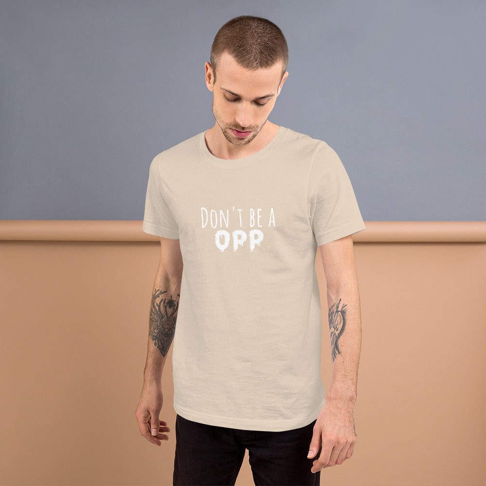 "Don't be Opp"