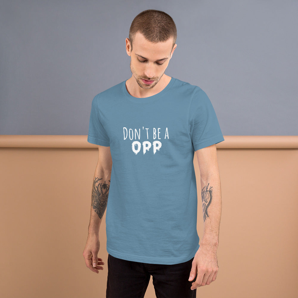"Don't be Opp"