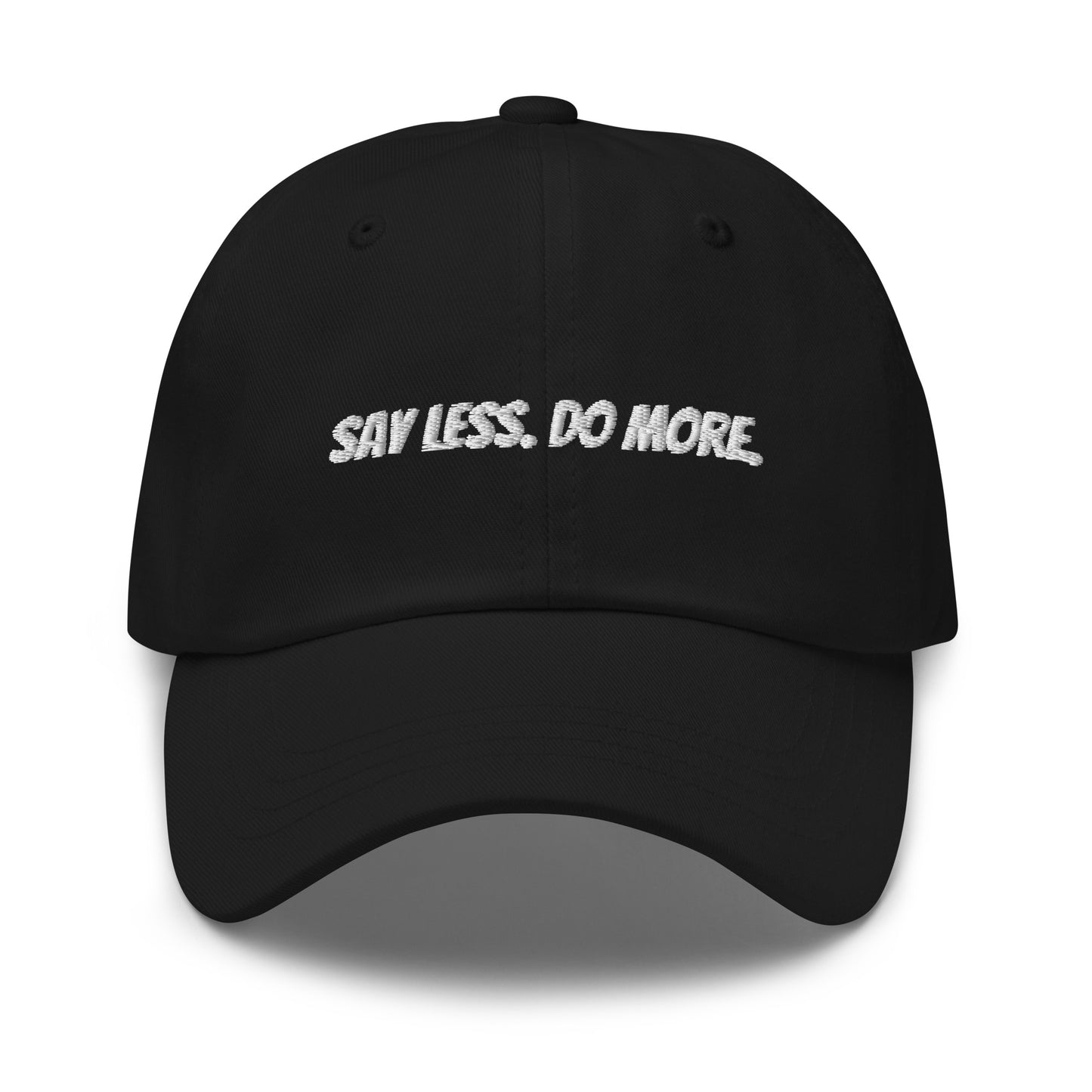“Say Less. Do More.” Cap