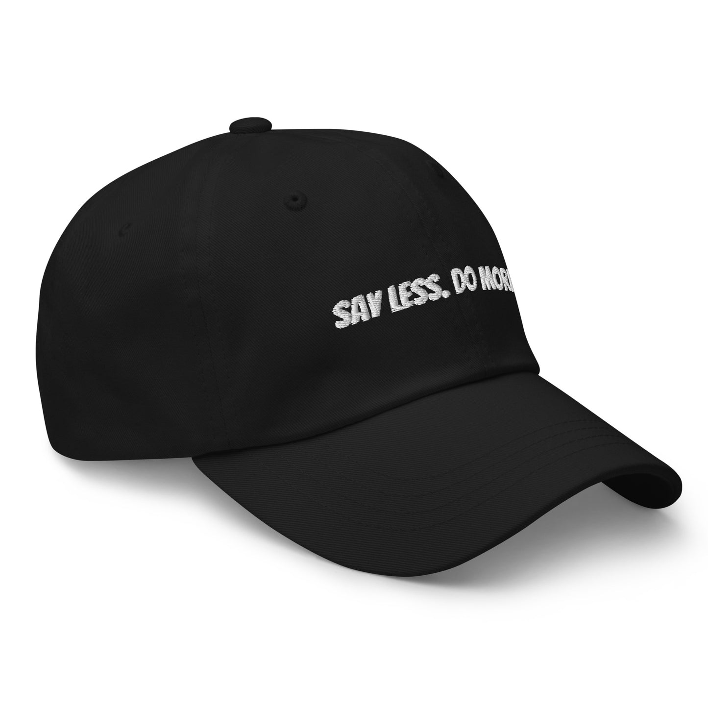 “Say Less. Do More.” Cap