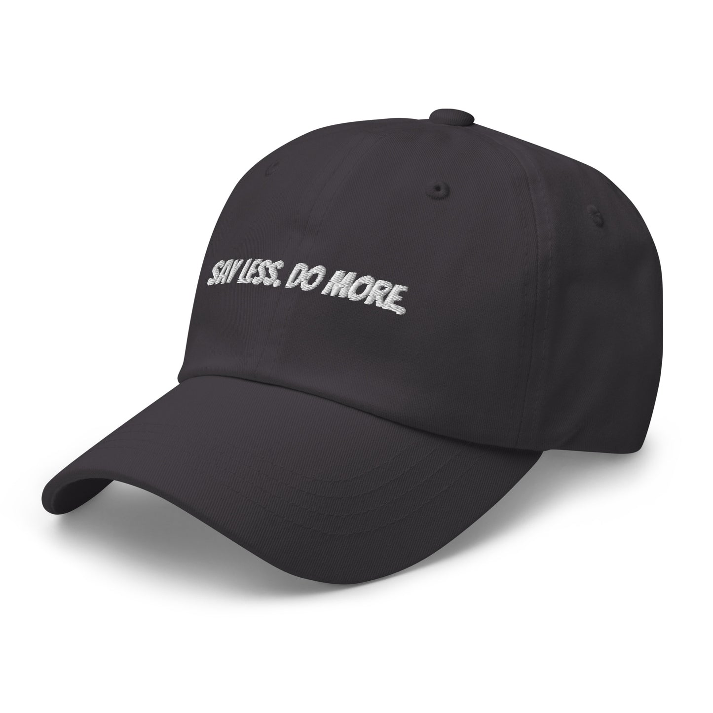 “Say Less. Do More.” Cap