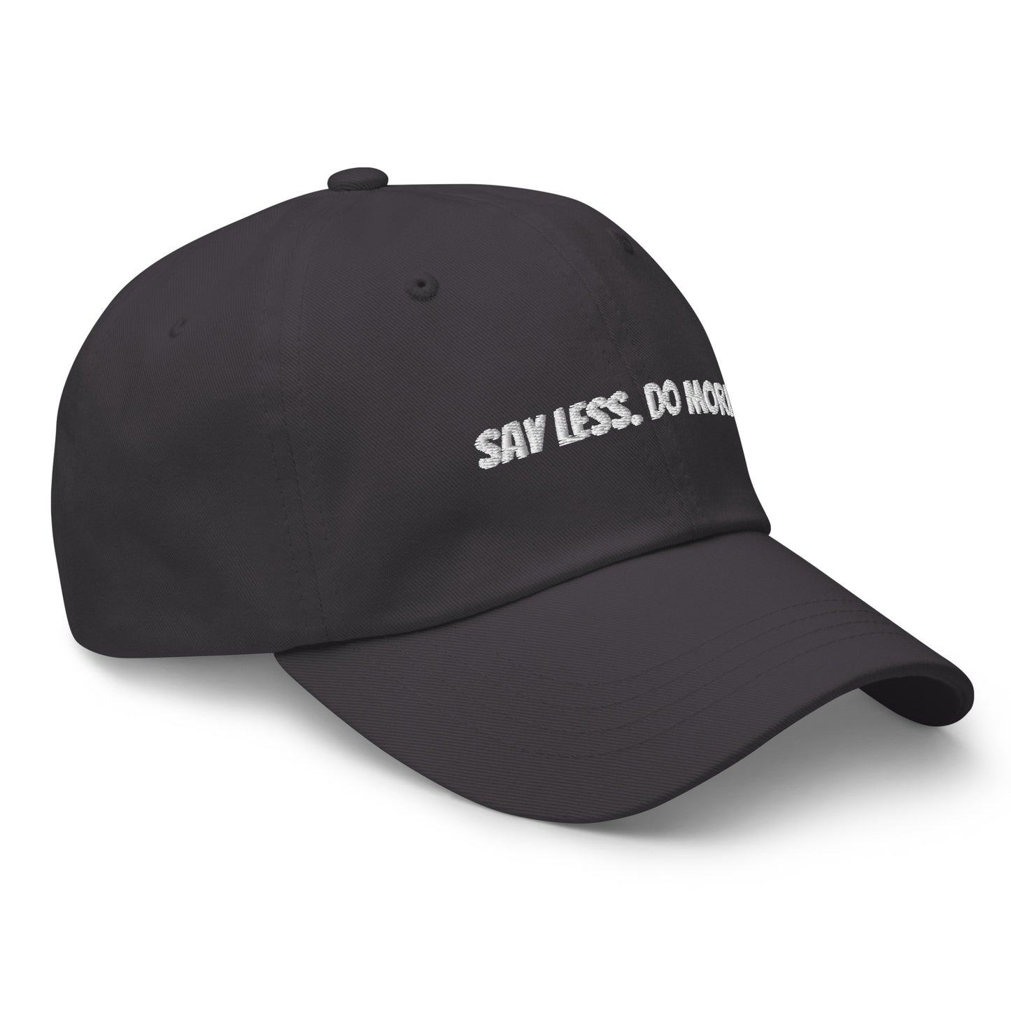 “Say Less. Do More.” Cap
