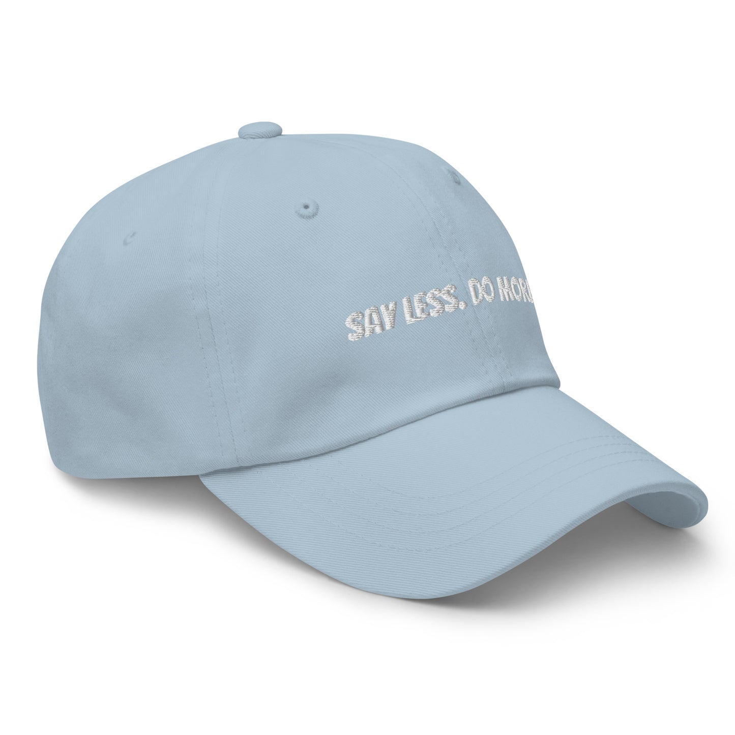 “Say Less. Do More.” Cap