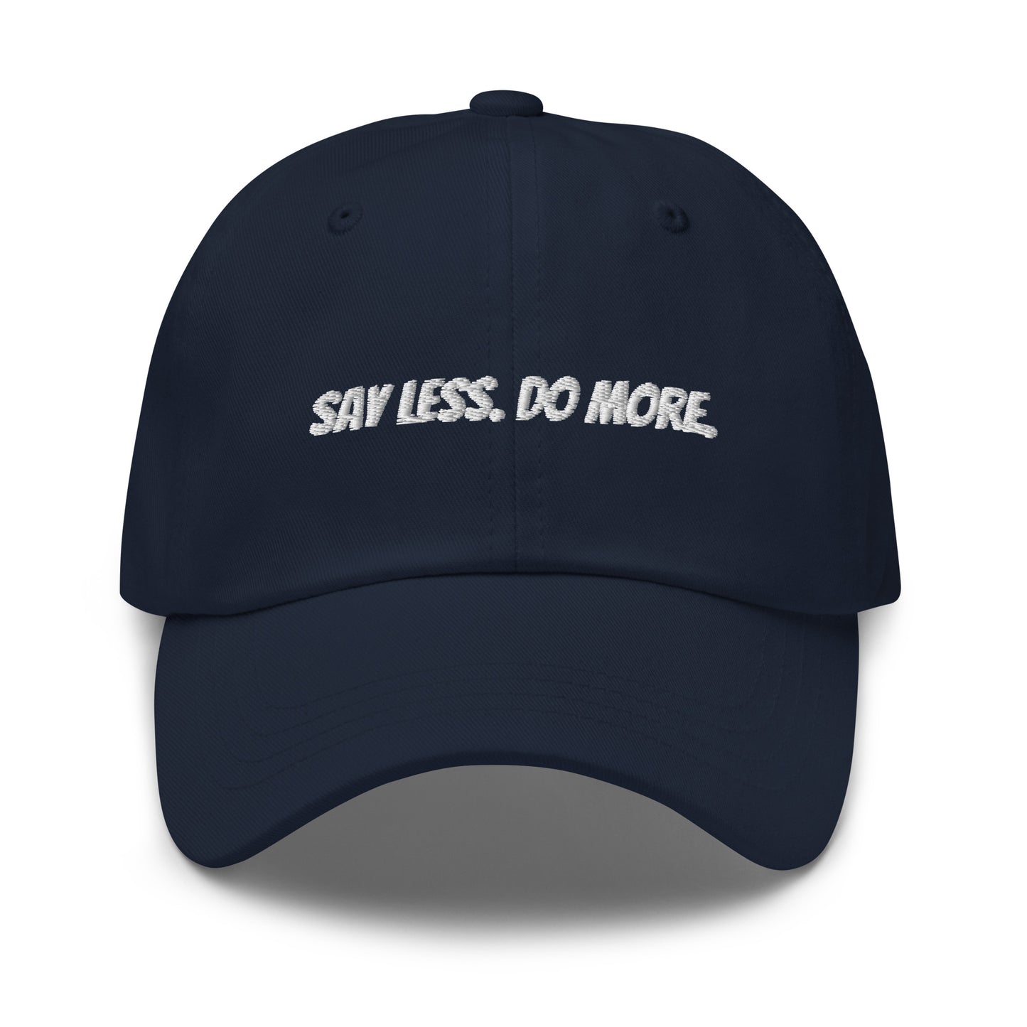“Say Less. Do More.” Cap