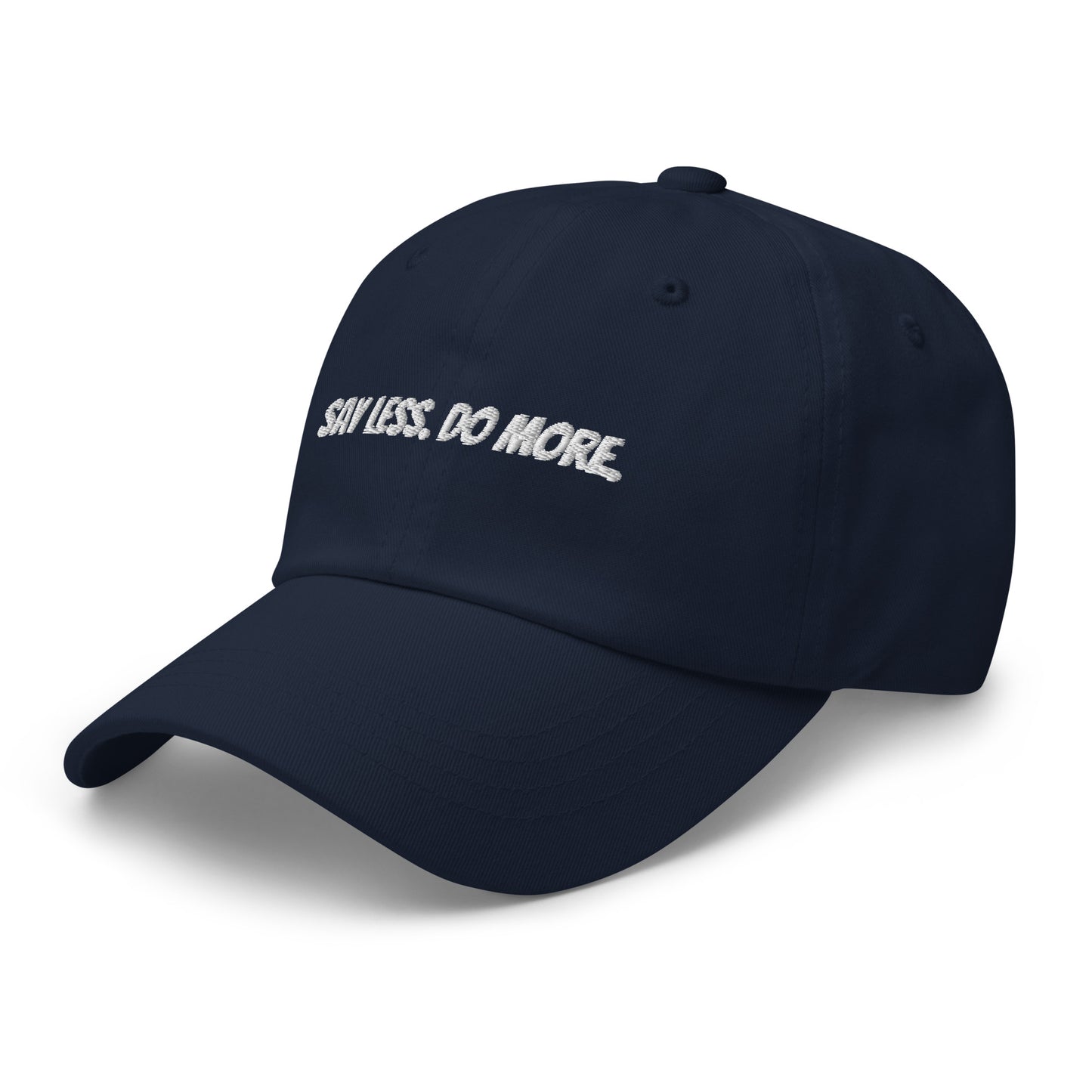 “Say Less. Do More.” Cap