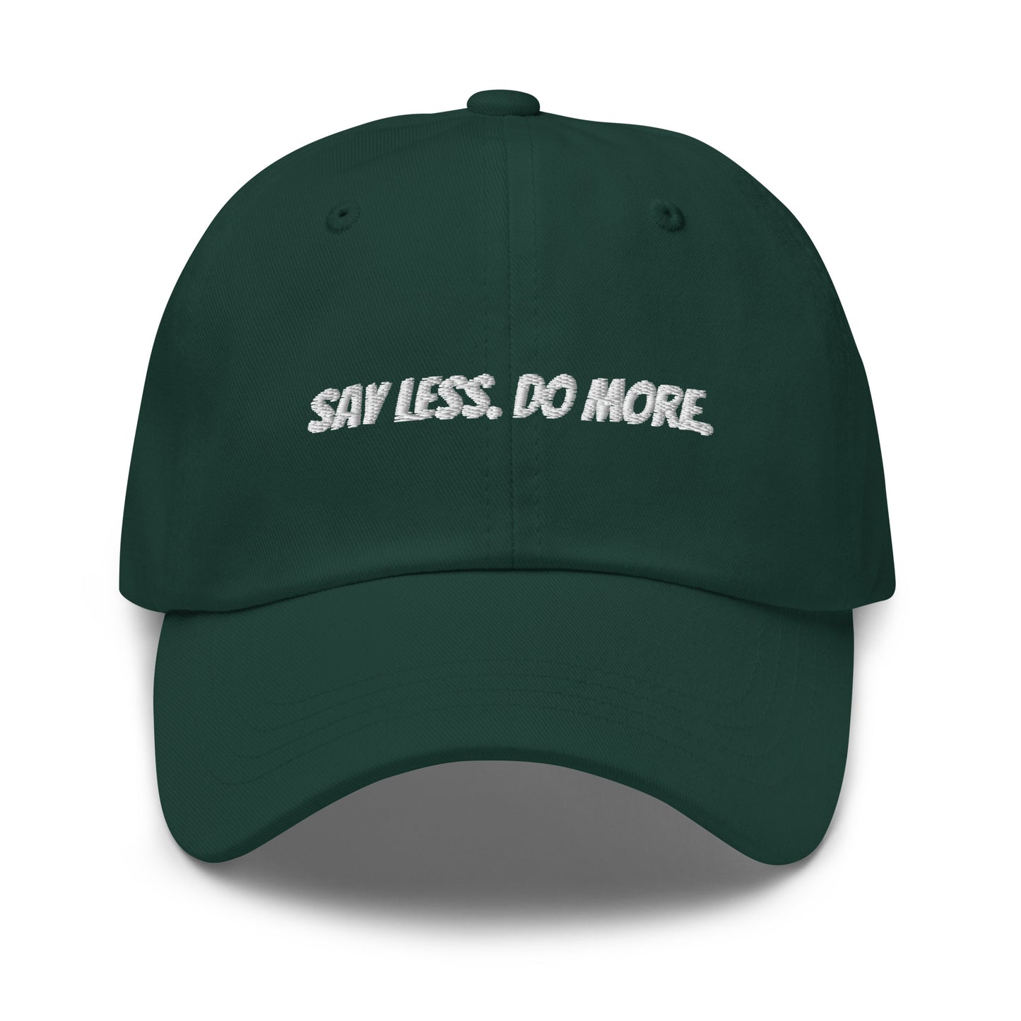 “Say Less. Do More.” Cap