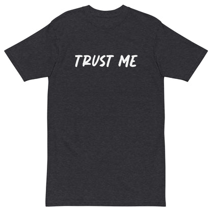Trust Me Tee