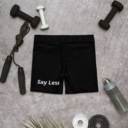 "Say Less." Shorts