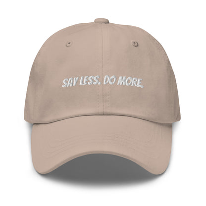 “Say Less. Do More.” Cap