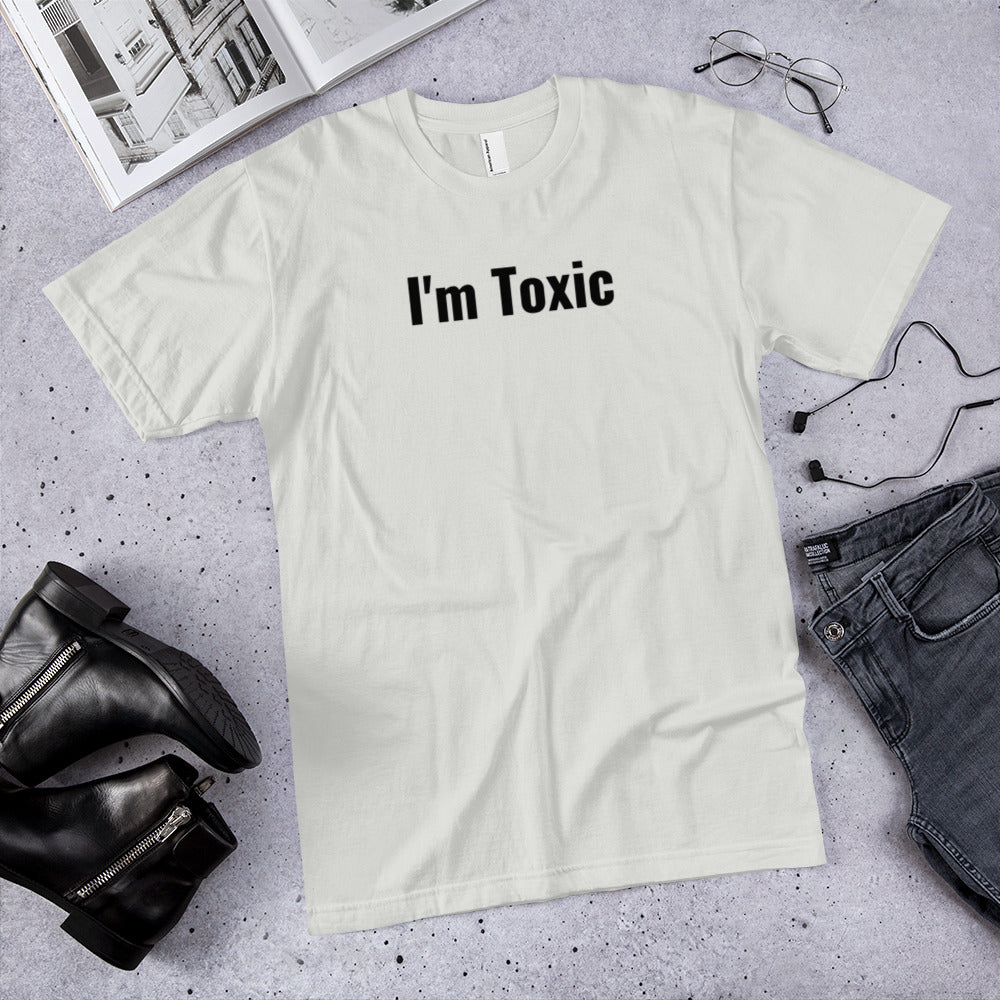 "I'm Toxic" - Shirt - Leo Cor by Forte